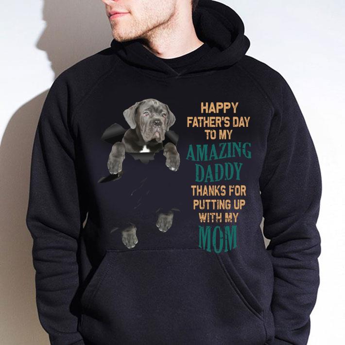 Funny Cane Corso Happy Father's Day To My Amazing Daddy Thanks Mom shirt 3 Funny Cane Corso Happy Father's Day To My Amazing Daddy Thanks Mom shirt