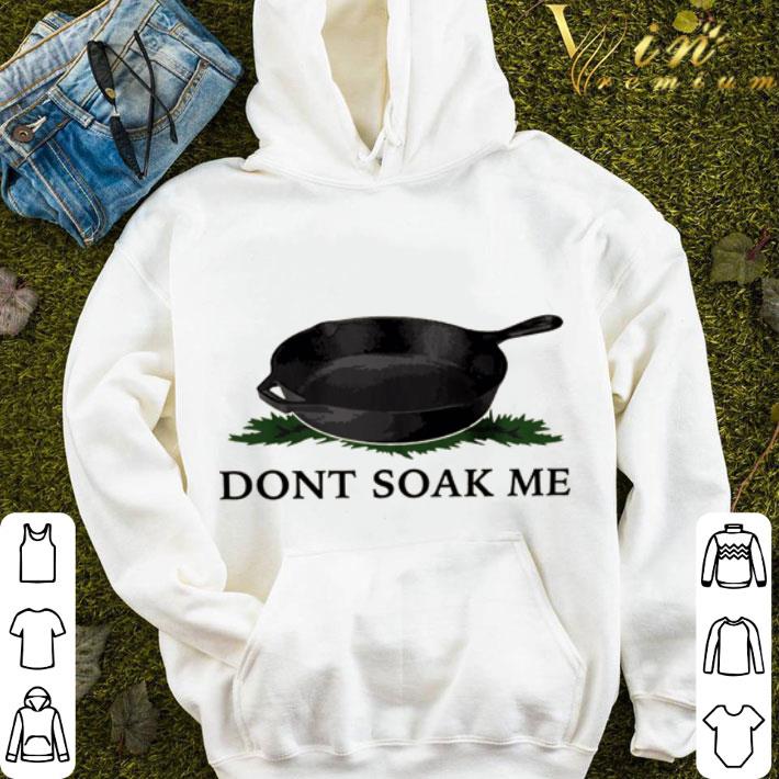 Pan Dont Soak Me shirt 2 Pan Dont Soak Me shirt