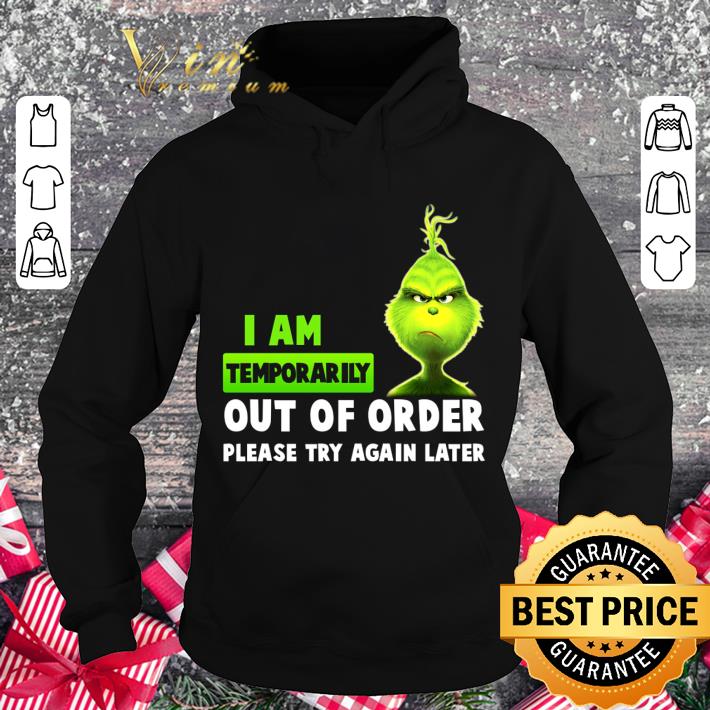 Best Christmas Grinch I Am Temporarily Out Of Order Please Try Again Later shirt 2 Best Christmas Grinch I Am Temporarily Out Of Order Please Try Again Later shirt