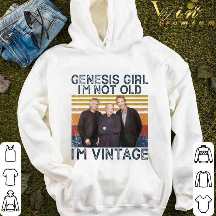 Genesis Girl I'm Not Old I'm Vintage shirt 2 Genesis Girl I'm Not Old I'm Vintage shirt