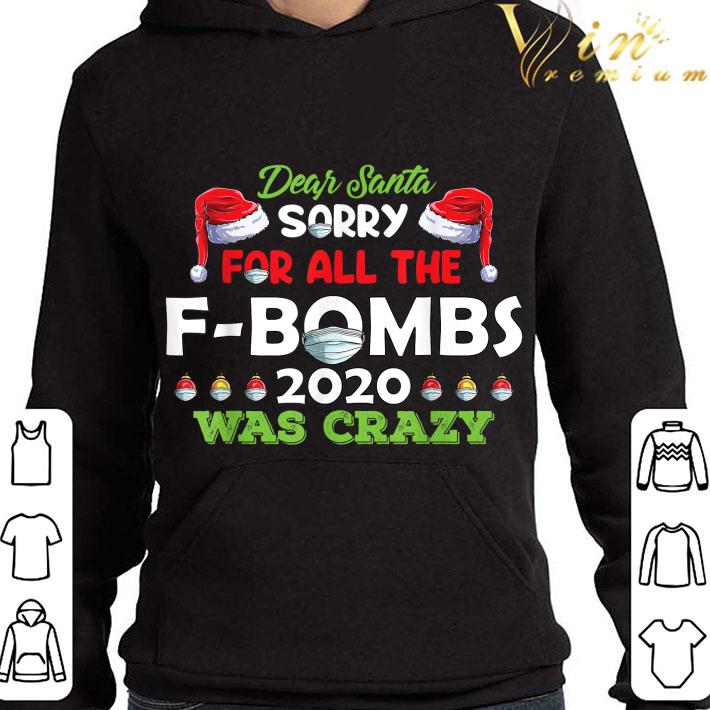 Christmas Dear Santa Sorry For All The F-Bombs 2020 Xmas shirt 2 Christmas Dear Santa Sorry For All The F-Bombs 2020 Xmas shirt