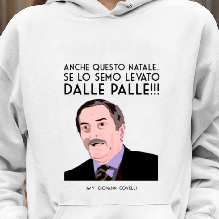 Hot Giovanni Covelli Meme Anche Questo Natale Se Lo Semo Levato Dalle Palle shirt 2 Hot Giovanni Covelli Meme Anche Questo Natale Se Lo Semo Levato Dalle Palle shirt