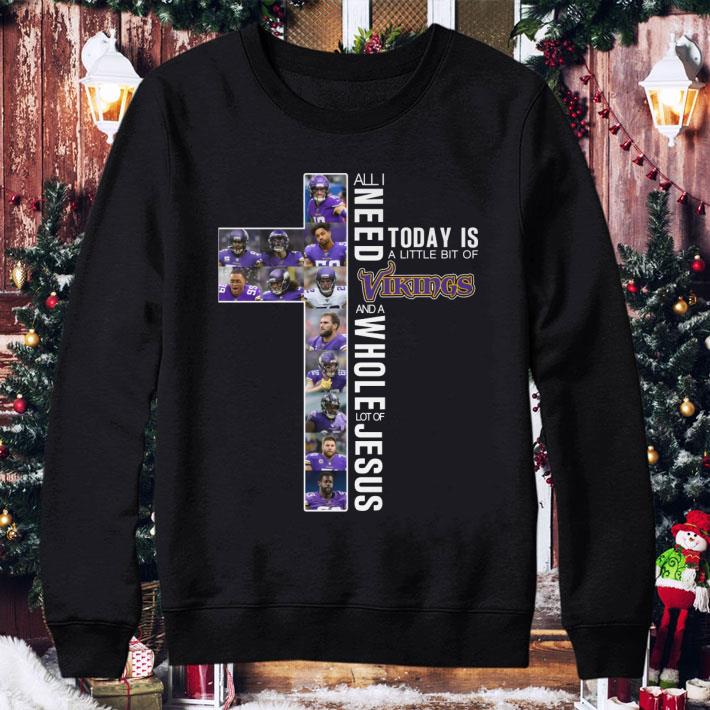 Best Minnesota Vikings All I Need Today Is A Little Bit Of Vikings Lot Of Jesus shirt 2 Best Minnesota Vikings All I Need Today Is A Little Bit Of Vikings Lot Of Jesus shirt