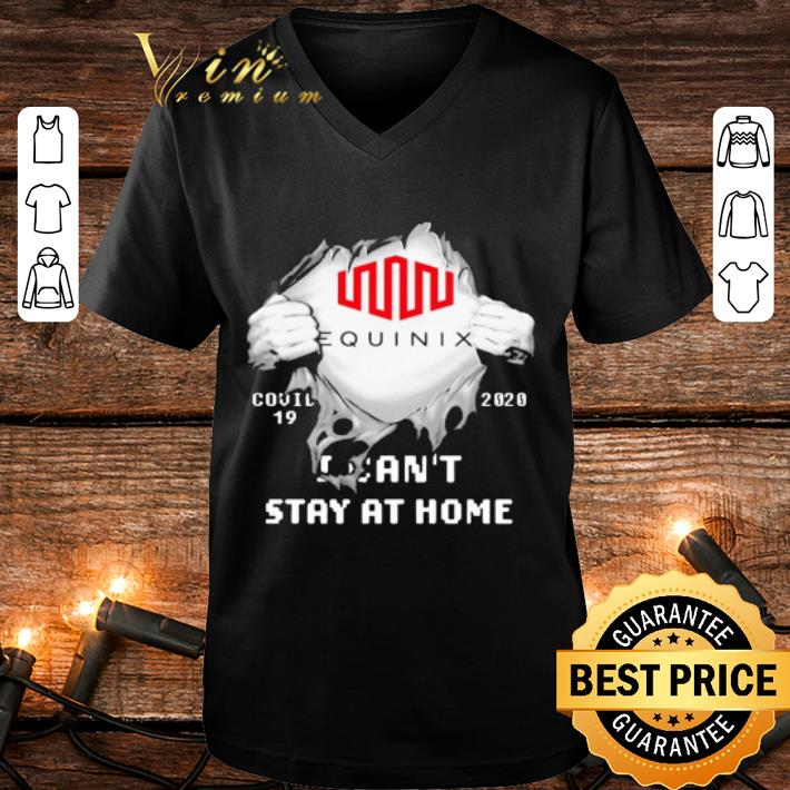 Hot Equinix Inside Me Covid-19 2020 I Can't Stay At Home shirt 2 Hot Equinix Inside Me Covid-19 2020 I Can't Stay At Home shirt