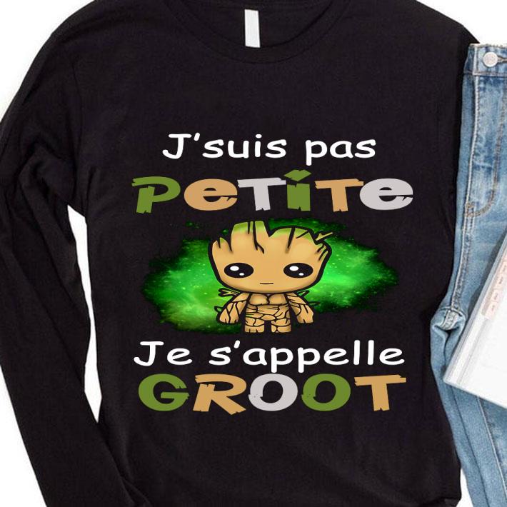 Hot Guardians of the Galaxy Baby Groot J'suis Pas Petite Je S'appelle shirt 2 Hot Guardians of the Galaxy Baby Groot J'suis Pas Petite Je S'appelle shirt