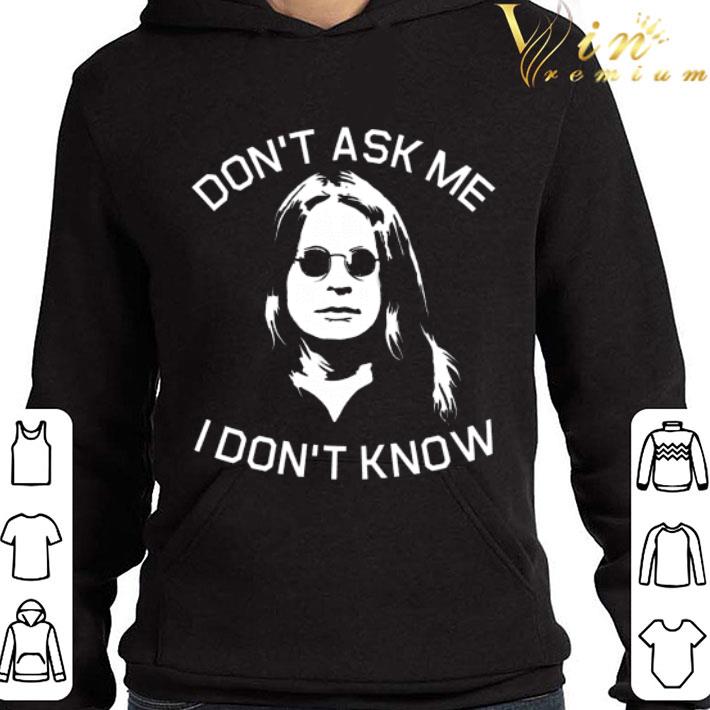 Ozzy Osbourne I Don't Know Lyrics Don't Ask Me I Don't Know shirt 2 Ozzy Osbourne I Don't Know Lyrics Don't Ask Me I Don't Know shirt