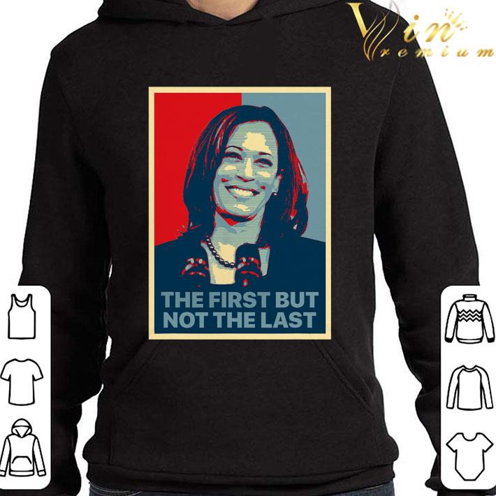 The First But Not The Last Kamala Harris Art Vintage Shirt 2 The First But Not The Last Kamala Harris Art Vintage Shirt