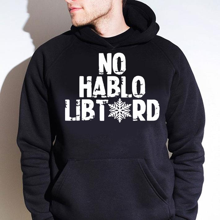 Awesome Best Price No Hablo Libtard shirt 2 Best Price No Hablo Libtard shirt