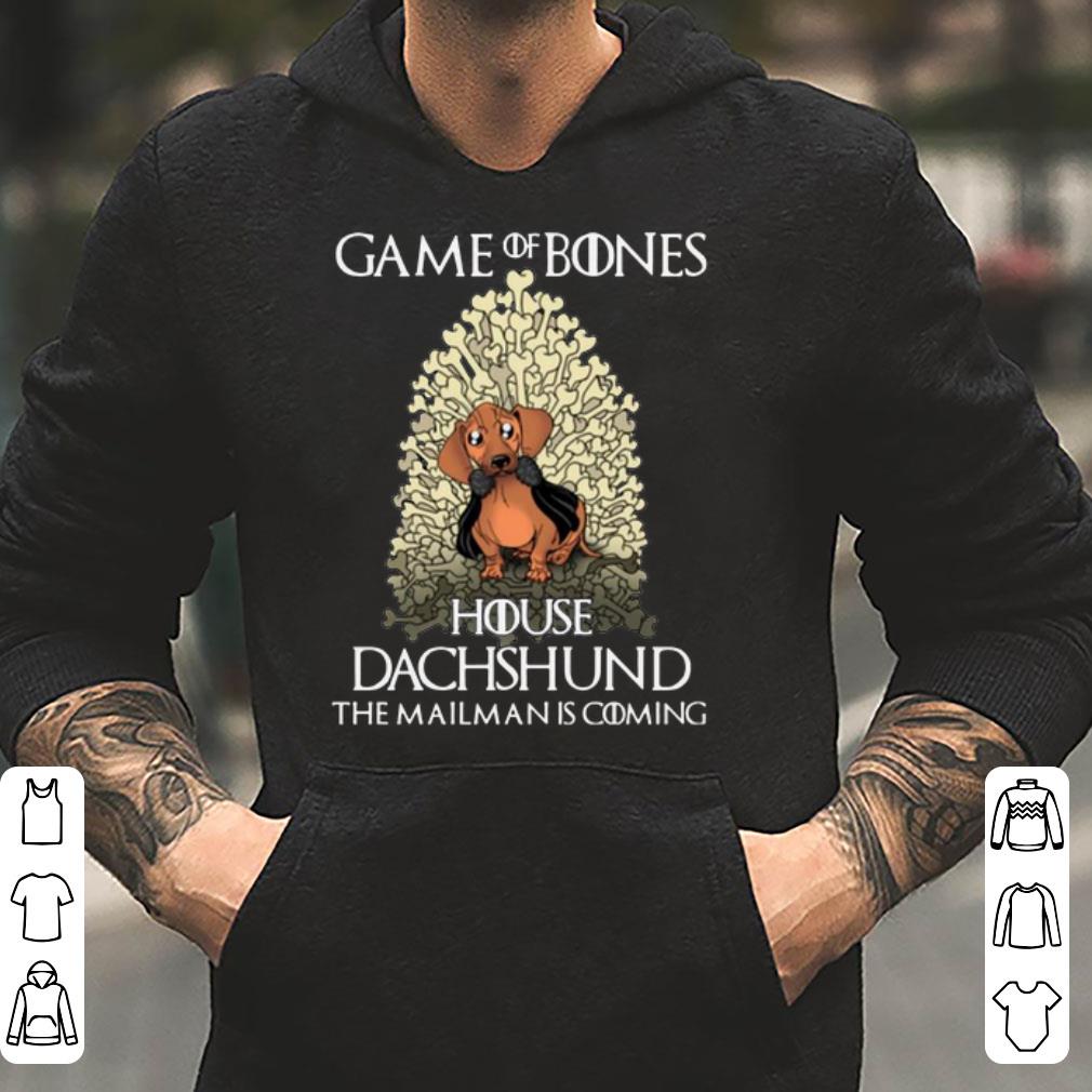 Game Of Bones House Dachshund The Mailman Is Coming Game Of Thrones shirt 4 - Game Of Bones House Dachshund The Mailman Is Coming Game Of Thrones shirt
