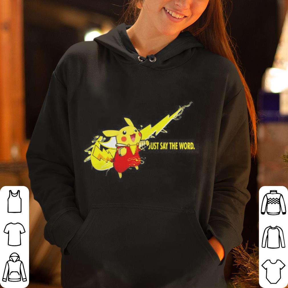 Nike Shazam Pikachu just say the word shirt 4 - Nike Shazam Pikachu just say the word shirt