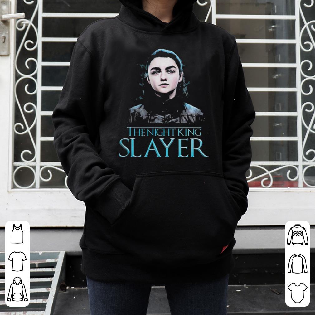 Arya Stark The night kingSlayer Game of Thrones shirt 4 - Arya Stark The night kingSlayer Game of Thrones shirt