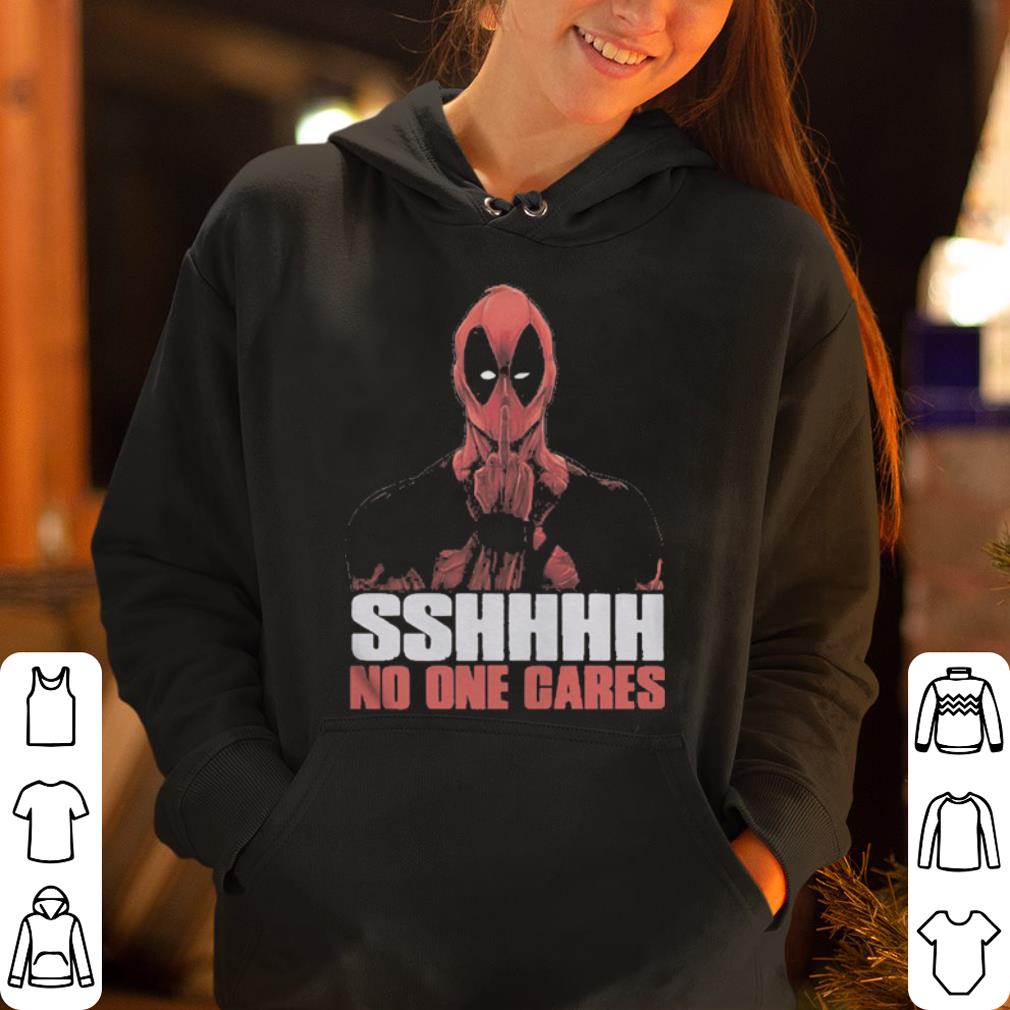 Deadpool Shhhhhh No One Cares shirt 4 - Deadpool Shhhhhh No One Cares shirt