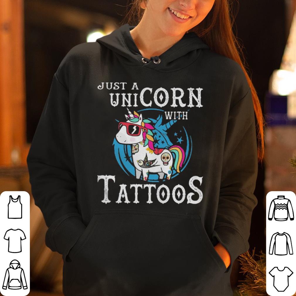 Just a unicorn with tattoos shirt 4 - Just a unicorn with tattoos shirt