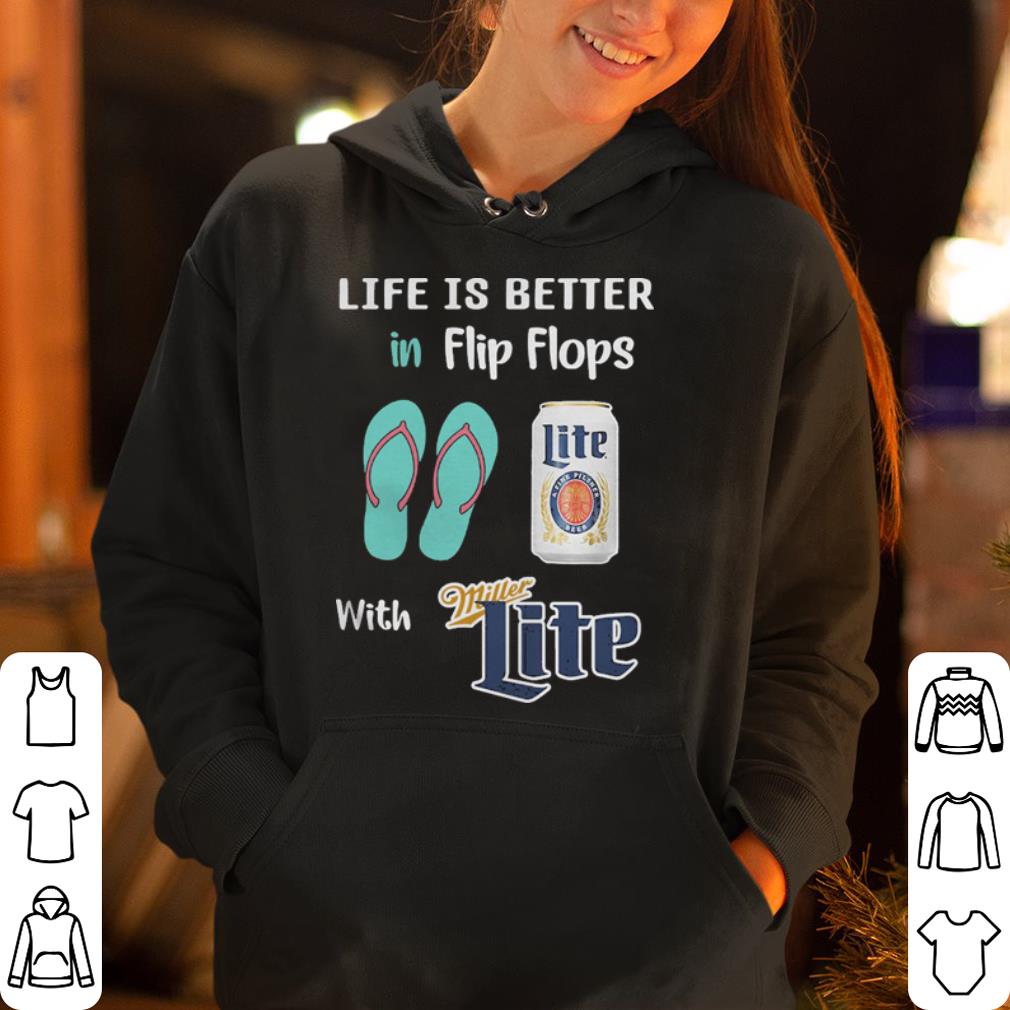 Life is better in Flip flops with Miller Lite shirt 4 - Life is better in Flip flops with Miller Lite shirt