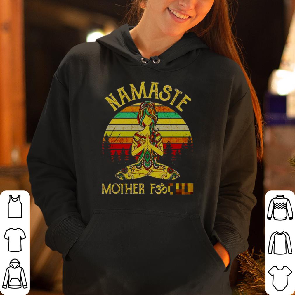 Namaste mother fucker shirt 4 - Namaste mother fucker shirt