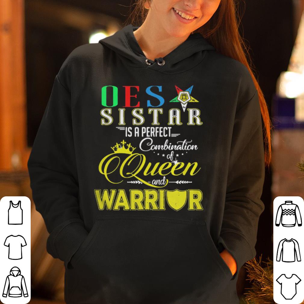 Oes Sistar is a perfect combination of queen and warrior shirt 4 - Oes Sistar is a perfect combination of queen and warrior shirt