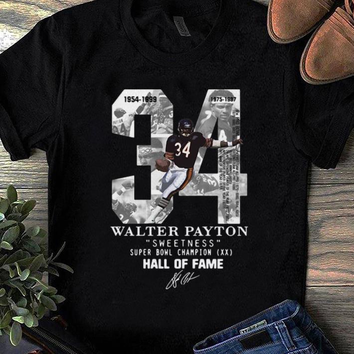 Awesome 34 Walter Payton Sweetness Super Bowl Champion Hall Of Fame Signature shirt 1 - Awesome 34 Walter Payton Sweetness Super Bowl Champion Hall Of Fame Signature shirt