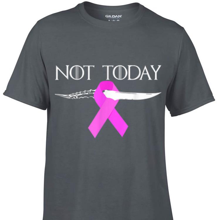 Awesome Breast Cancer Awareness Not Today Game Of Throne shirt 1 - Awesome Breast Cancer Awareness Not Today Game Of Throne shirt