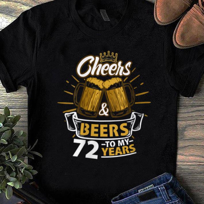 Awesome Cheers And Beer To My 72 Years shirt 1 - Awesome Cheers And Beer To My 72 Years shirt