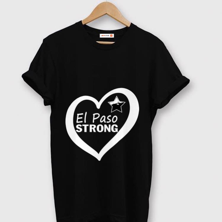 Awesome El Paso Strong Star Heart shirt 1 - Awesome El Paso Strong Star Heart shirt