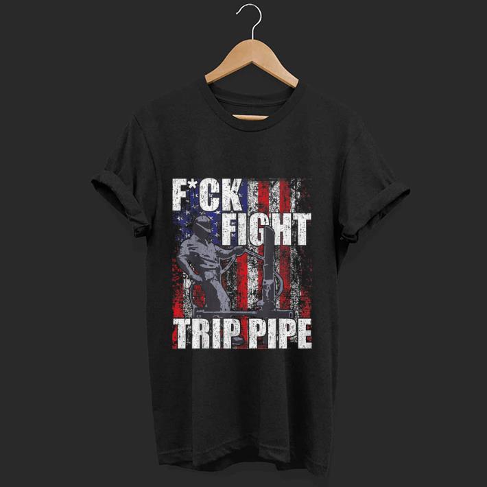 Awesome Fuck Fight Trip Pipe American Flag shirt 1 - Awesome Fuck Fight Trip Pipe American Flag shirt