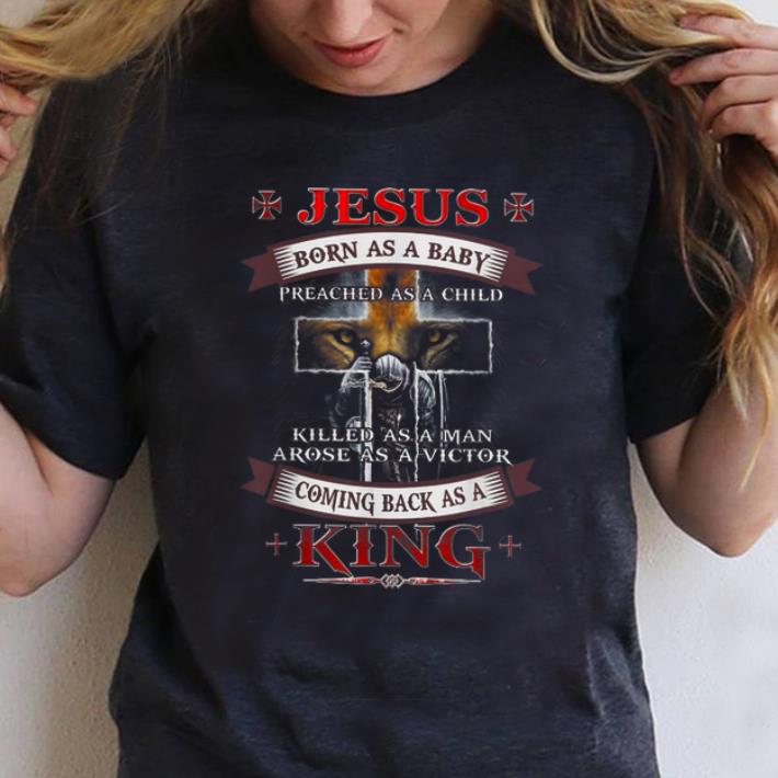 Awesome Jesus Born As A Baby Preached As A Child Killed As A Man shirt 1 - Awesome Jesus Born As A Baby Preached As A Child Killed As A Man shirt