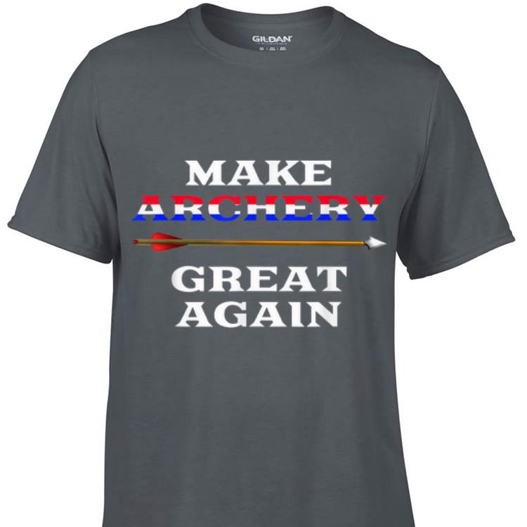 Awesome Make Archery Great Again shirt 1 - Awesome Make Archery Great Again shirt