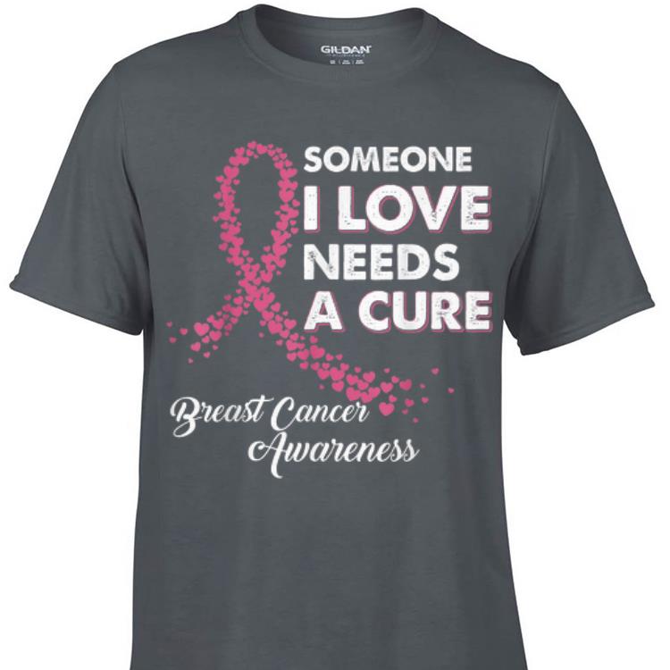 Awesome Someone I Love Needs Cure Breast Cancer Awareness shirt 1 - Awesome Someone I Love Needs Cure Breast Cancer Awareness shirt