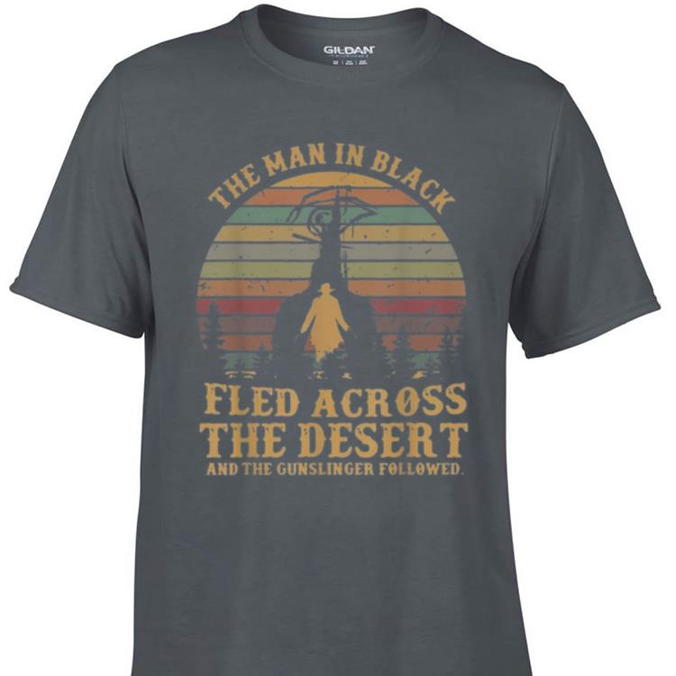 Awesome The Man In Black Fled Across The Desert Vintage shirt 1 - Awesome The Man In Black Fled Across The Desert Vintage shirt