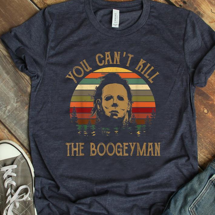 Awesome You Can t Kill The Boogeyman Halloween Michael Myer Vintage shirt 1 - Awesome You Can't Kill The Boogeyman Halloween Michael Myer Vintage shirt