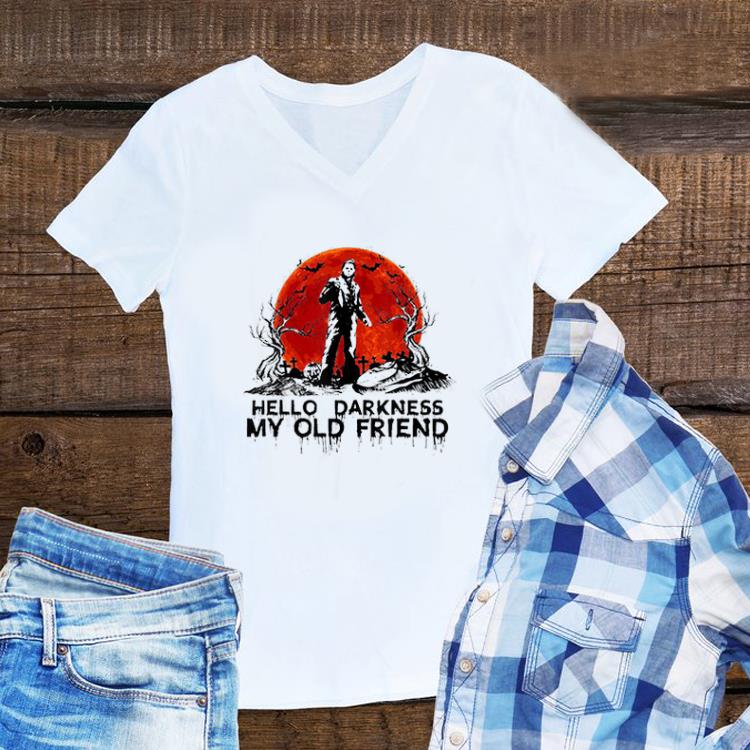 Awesome michael myers hello darkness my old friend shirt 1 - Awesome michael myers hello darkness my old friend shirt