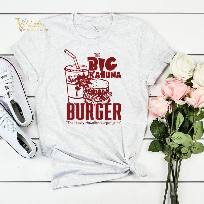 Hawaiian The big kahuna burger that tasty Hawaiian burger joint shirt 4 - Hawaiian The big kahuna burger that tasty Hawaiian burger joint shirt