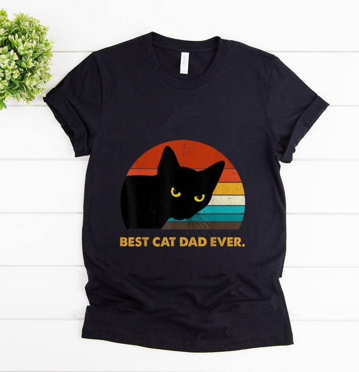Hot Best Cat Dad Ever Vintage shirt 1 - Hot Best Cat Dad Ever Vintage shirt