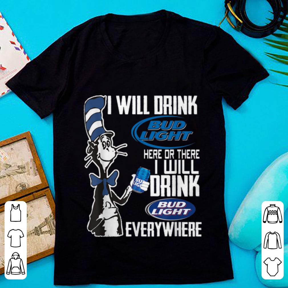 Hot Dr Seuss I Will Drink Busch Light Here Or There shirt 1 - Hot Dr Seuss I Will Drink Busch Light Here Or There shirt