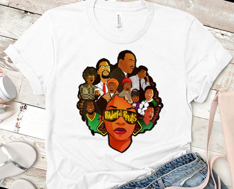 Hot Powerful Roots Black History Month I Love My Roots shirt 1 - Hot Powerful Roots Black History Month I Love My Roots shirt