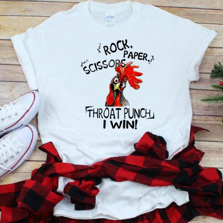 Hot Rock paper scissors throat punch I win chicken shirt 1 - Hot Rock paper scissors throat punch I win chicken shirt