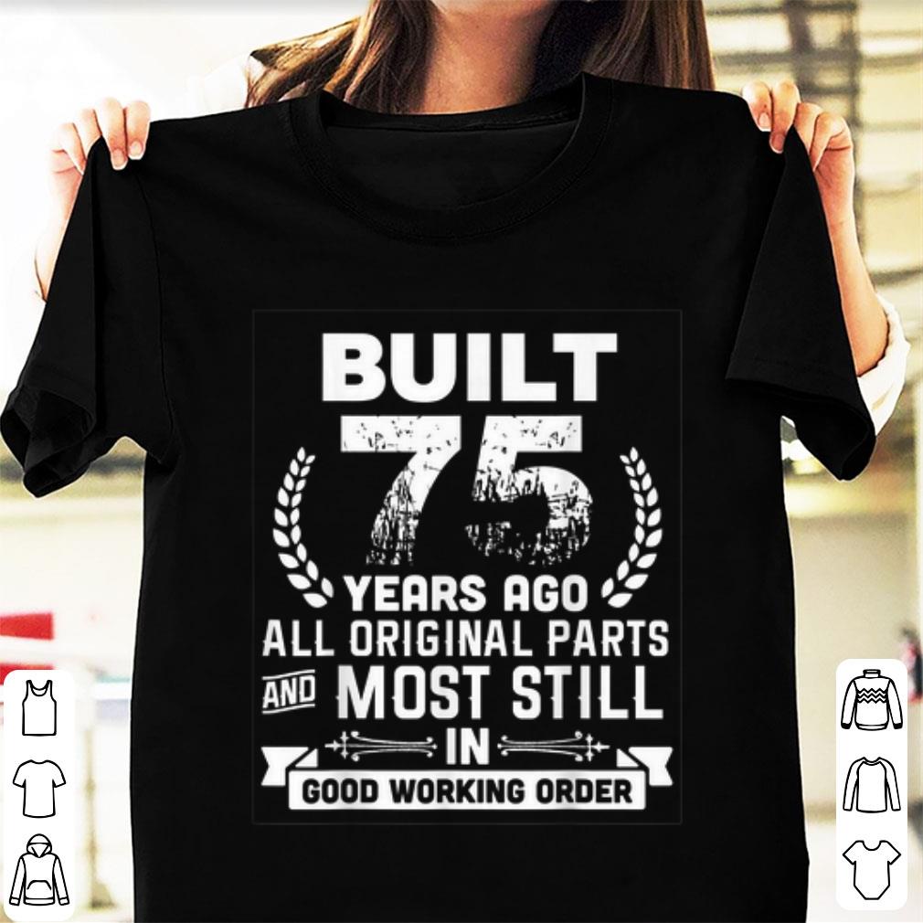 Nice Built 75 Years Ago All Original Parts And Most Still In Good Working Order shirt 1 2 - Nice Built 75 Years Ago All Original Parts And Most Still In Good Working Order shirt
