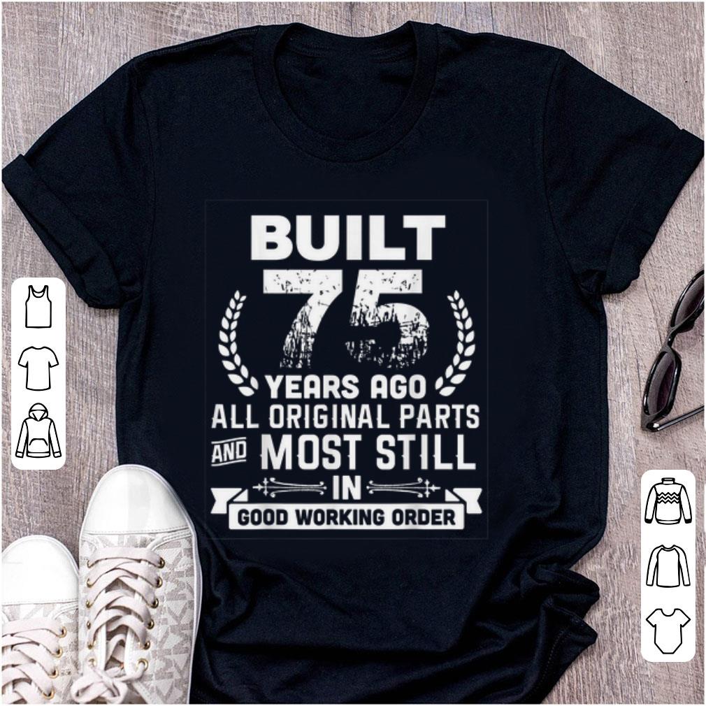 Nice Built 75 Years Ago All Original Parts And Most Still In Good Working Order shirt 1 - Nice Built 75 Years Ago All Original Parts And Most Still In Good Working Order shirt