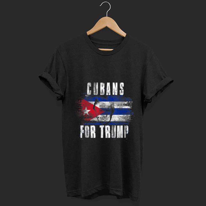 Nice Cubans For Trump American And Cuba Patriotic shirt 1 - Nice Cubans For Trump American And Cuba Patriotic shirt