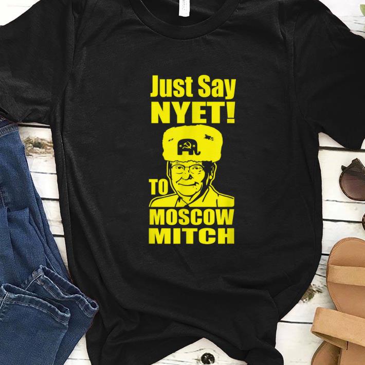 Nice Just Say Nyet To Moscow Mitch McConnell 2020 shirt 1 - Nice Just Say Nyet To Moscow Mitch McConnell 2020 shirt