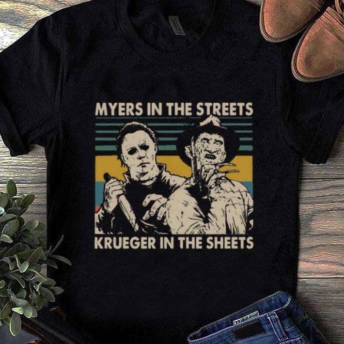 Nice Myers In The Streets Krueger In The Sheets Vintage shirt 1 - Nice Myers In The Streets Krueger In The Sheets Vintage shirt
