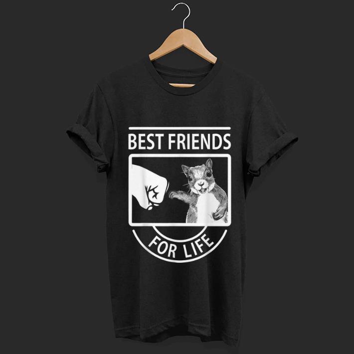Nice Squirrel Best Friend For Life shirt 1 - Nice Squirrel Best Friend For Life shirt