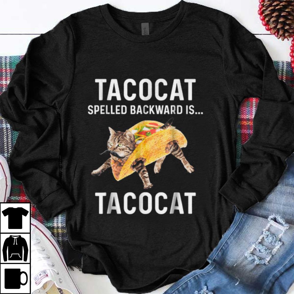 Nice Tacocat Spelled Backward Is Tacocat shirt 1 - Nice Tacocat Spelled Backward Is Tacocat shirt