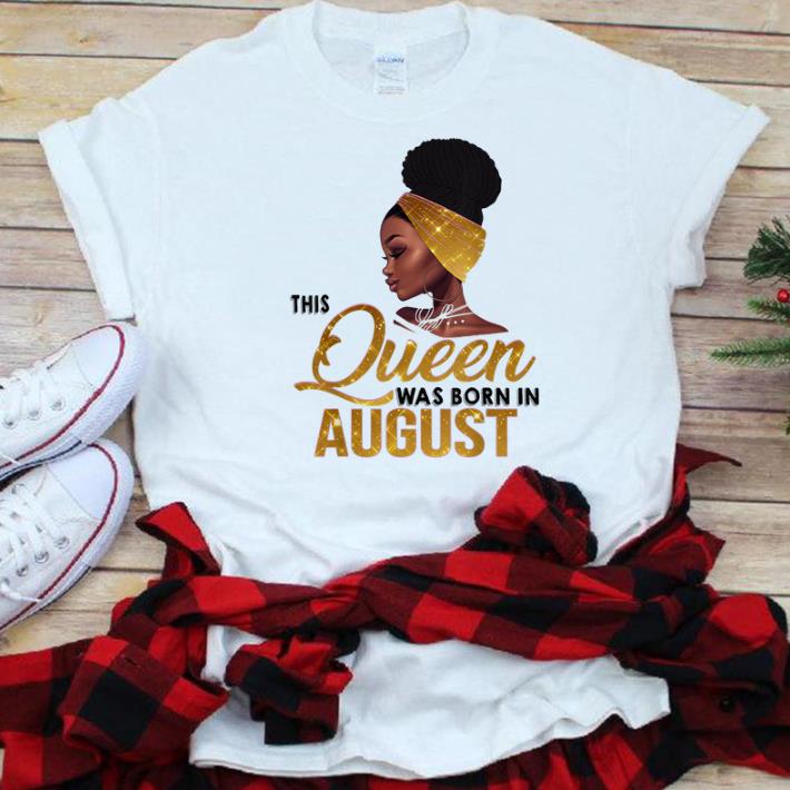 Nice This Queen Was Born In August Black Women shirt 1 - Nice This Queen Was Born In August Black Women shirt