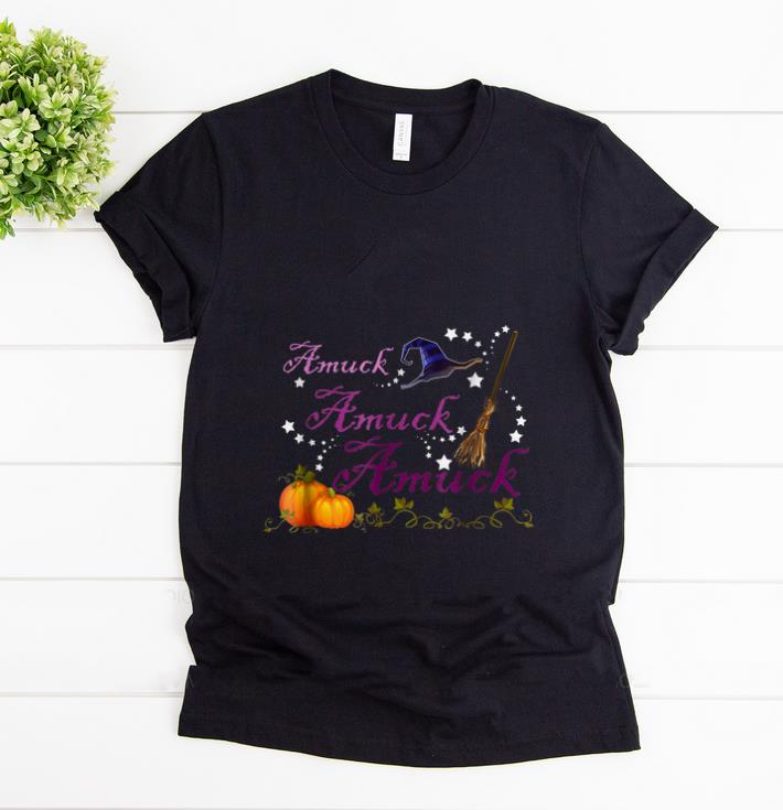 Official Amuck Amuck Amuck Witch Halloween shirt 1 - Official Amuck Amuck Amuck Witch Halloween shirt