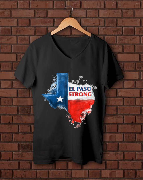 Official El Paso Strong Texas Flag shirt 1 - Official El Paso Strong Texas Flag shirt