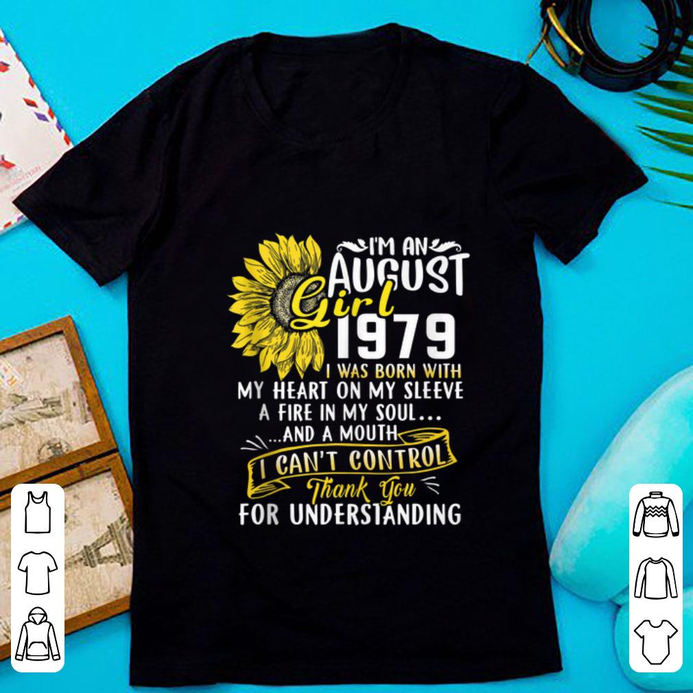 Official I m An August Girl 1979 I Was Born With My Heart On My Sleeve A Fire In My Soul Sunflower shirt 1 - Official I'm An August Girl 1979 I Was Born With My Heart On My Sleeve A Fire In My Soul Sunflower shirt