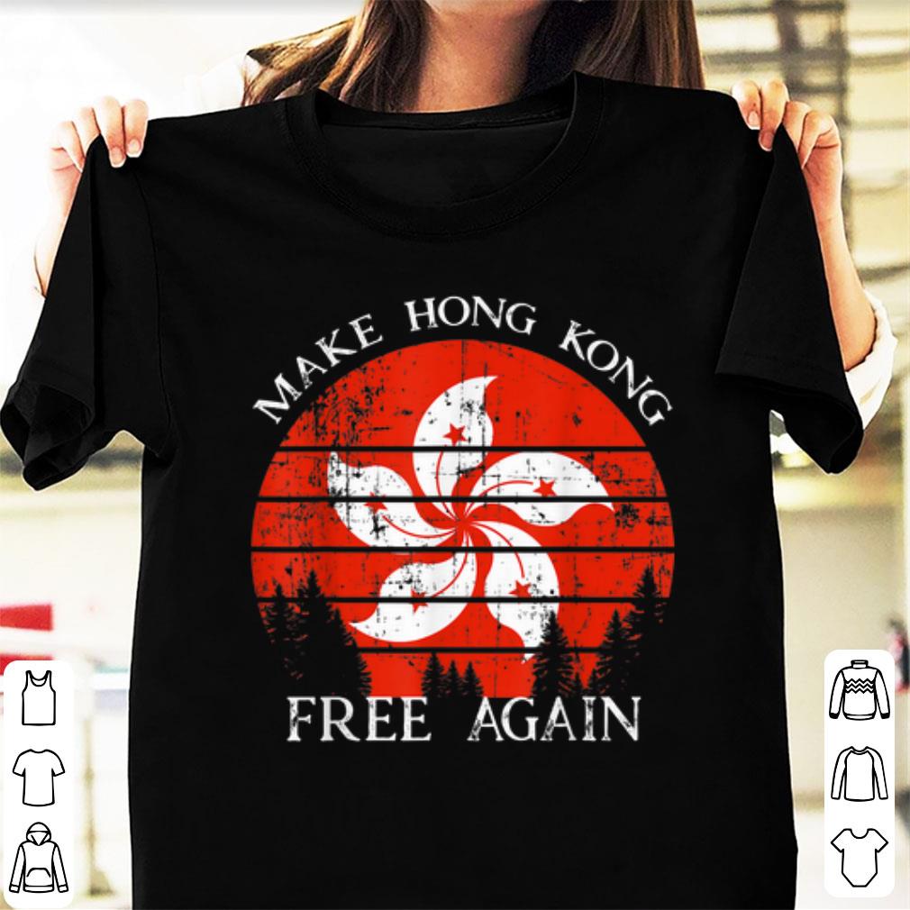 Official Make Hong Kong Free Again shirt 1 - Official Make Hong Kong Free Again shirt