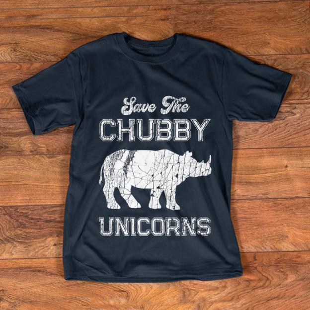 Official Save The Chubby Unicorns shirt 1 - Official Save The Chubby Unicorns shirt