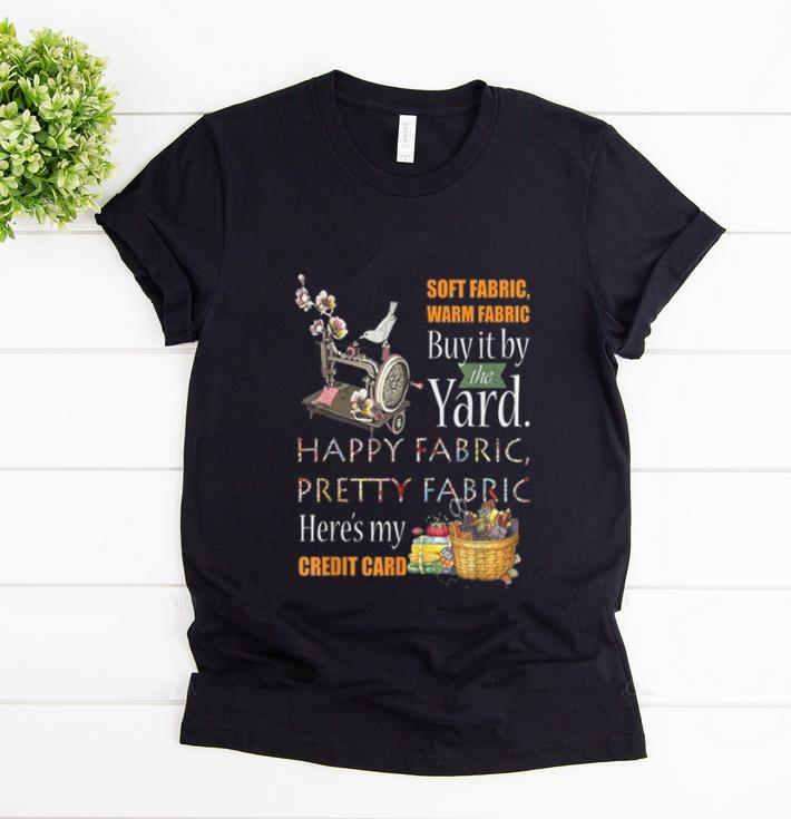Official Soft Fabric Warm Fabric Buy It By The Yard Happy Fabric shirt 1 - Official Soft Fabric Warm Fabric Buy It By The Yard Happy Fabric shirt